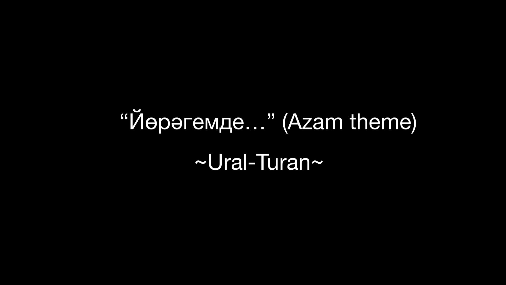 “Йөрәгемде…” (Azam theme)