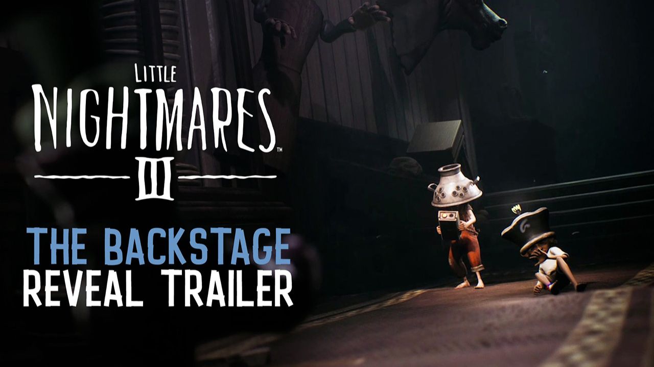 Little Nightmares III - The Backstage DLC Reveal Trailer (1080p)