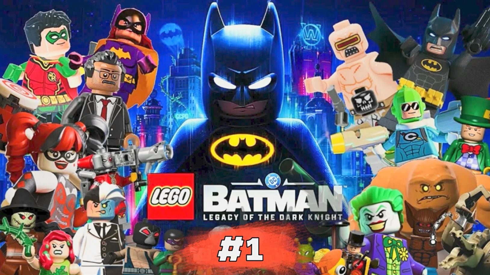 LEGO Batman - Legacy of the Dark Knight | Наследие Тёмного Рыцаря #1