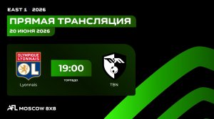 AFL26. East 1. Day 9. Lyonnais - TBN