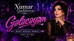 Xumar Qədimova - Gələcəyəm
