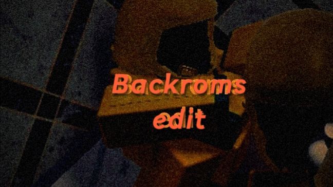 Backroms edit (мой) смотреть онлайн