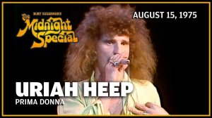 Uriah Heep - Prima Donna (The Midnight Special 15.08.75)