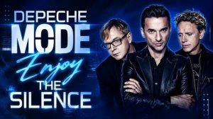 Depech Mode - Enjoy The Silence