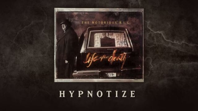 The Notorious B.I.G. - Hypnotize (Official Audio)