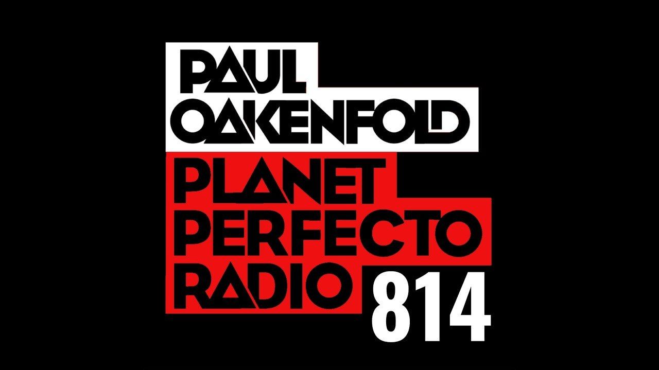 Planet Perfecto 814 ft. Paul Oakenfold