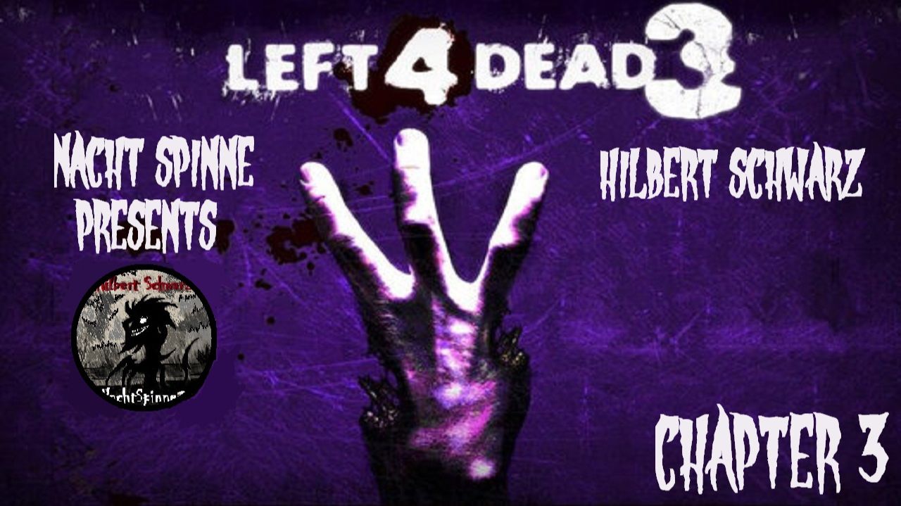 LEFT 4 DEAD 3 [mod] - Часть 3: Napalm Death.