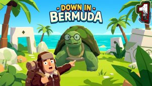 DOWN IN BERMUDA #1 - Черепаший Остров