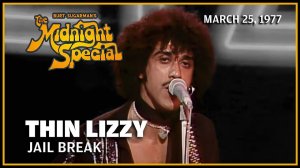 Thin Lizzy - Jailbreak (The Midnight Special 25.03.77)