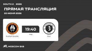 AFL26. South 2.Day 8. Rushall Double - Rus’