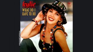 Kylie Minogue - What Do I Have To Do, 1990 What Do I Have To Do (papamoski balakovo)
