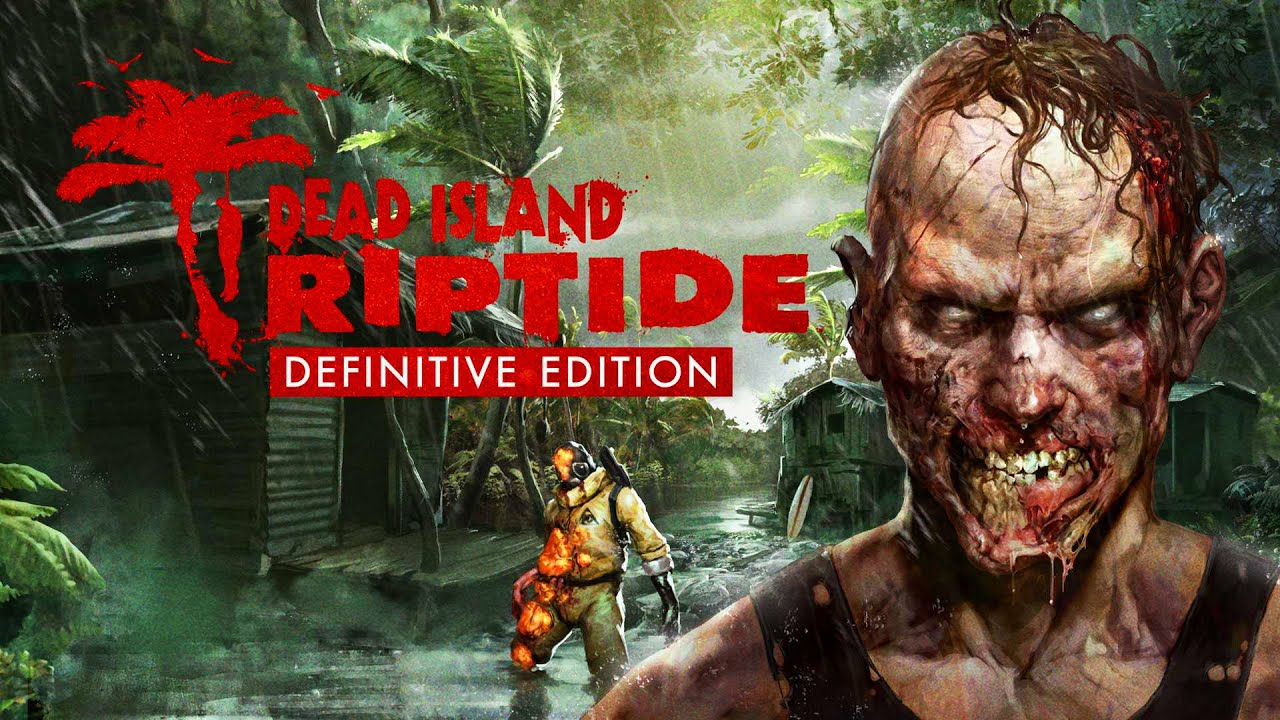 Dead Island: Riptide Definitive Edition #12 смотреть онлайн