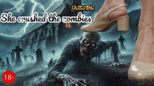 She crushed the zombies