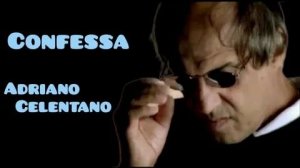 Adriano Celentano - Confessa