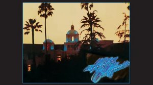 Eagles - Hotel California (Official Audio)
