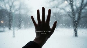 AFROJACK x Amél - Rivers