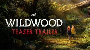 В сердце леса - Wildwood - Тизер-Трейлер мультфильма