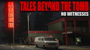 ПСИХОПАТ НА ФУРЕ ► Tales Beyond The Tomb - No Witnesses ► ПРОХОЖДЕНИЕ