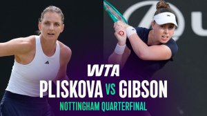 19.06.2026 | Каролина Плишкова - Талии Гибсон | Лучшие моменты матча | WTA Nottingham 2026