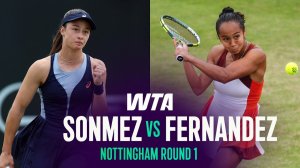 16.06.2026 | Зейнеп Сонмез - Лейлы Фернандес | Лучшие моменты матча | WTA Nottingham 2026