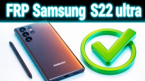 FRP Samsung S22 ultra S9080✅