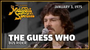 The Guess Who - Bus Rider (The Midnight Special 3.01.75)