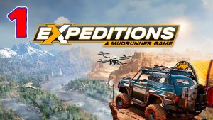 Expeditions A MudRunner - Серия 1 - Прохождение без комментариев