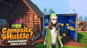 ПЕРВЫЙ РАБОТНИК - Campsite Hustle! - Management Simulator #3