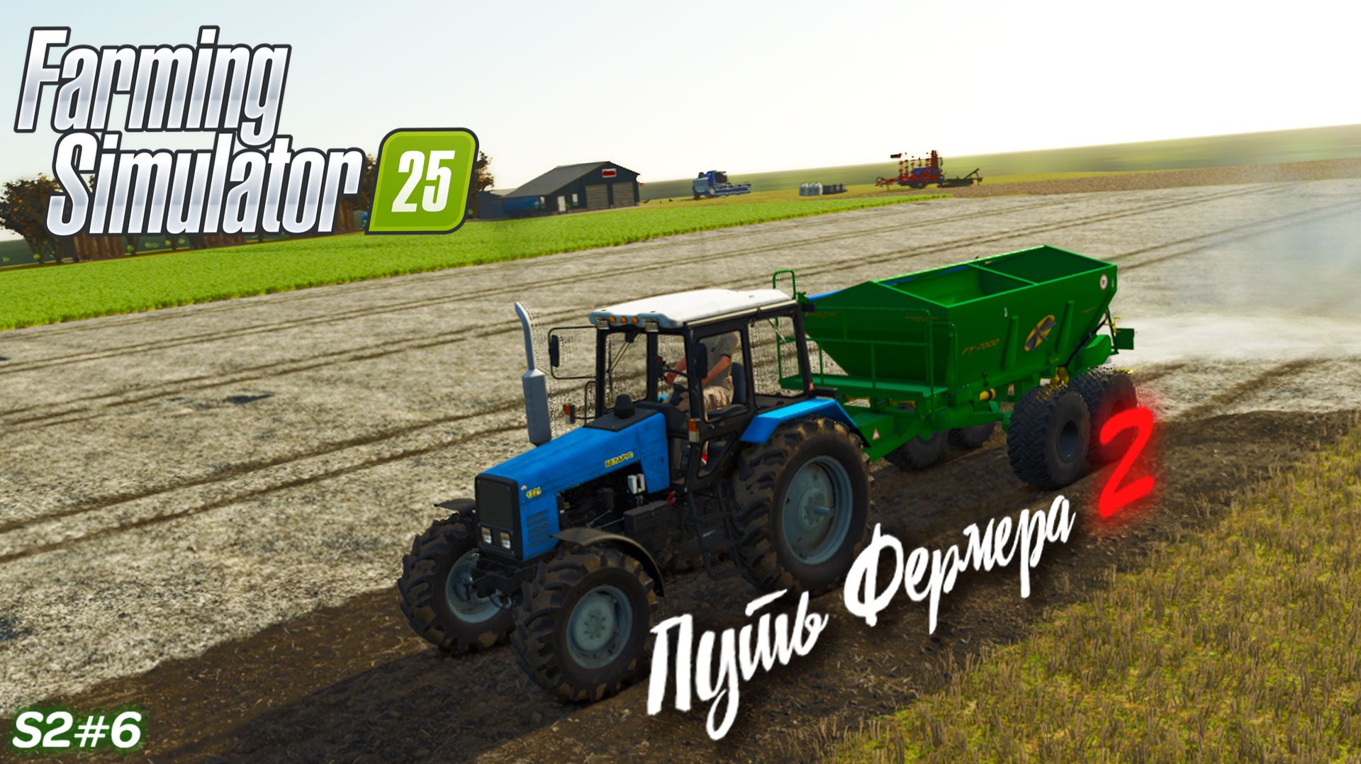 Farming Simulator 25 - путь фермера S2#6 смотреть онлайн