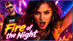 Fire Of The Night – MHM | Eurodance Revival 2026 - M-H-M (1080p, h264)