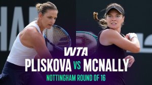 18.06.2026 | Каролины Плисковой - Кэти Макнелли | Лучшие моменты матча | WTA Nottingham 2026