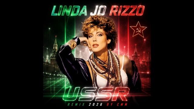 Linda Jo Rizzo — USSR (Cover Remix 2026 by CMM)