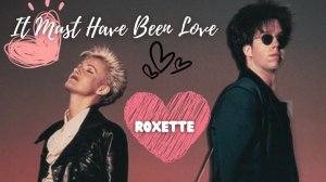 It Must Have Been Love Roxette AI Cover