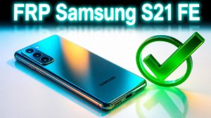 FRP Samsung S21 FE G990✅
