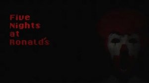 FIVE NIGHTS AT RONALD'S Full Playthrough Nights and Ending