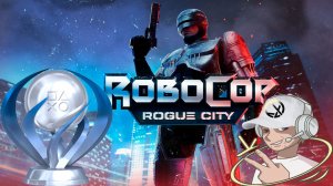 RoboCop: Rogue City | #RoboCop #платина #okcomics PS5 | Проход 100% ПЛАТИНА №61