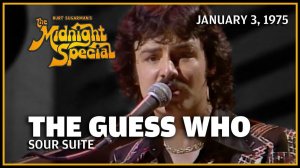 The Guess Who - Sour Suite (The Midnight Special 3.01.1975)