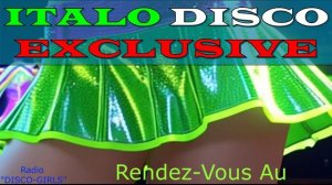 DISCO-GIRLS - Rendez-Vous Au Sommet / италодиско, евродиско, 80-е, 90-е, ретро, Retro, Dance