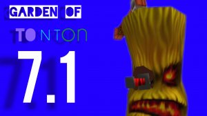 Garden of ton ton 7.1