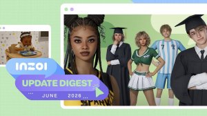 inZOI Update Digest – June 2026 (v0.9.0)