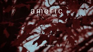 American Football - Wake Her Up (ft. Wisp) [OFFICIAL AUDIO]