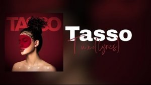 Tasso-Тихо(lyrics)