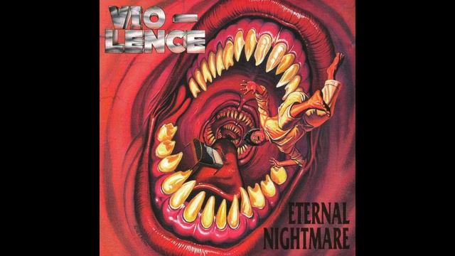 Vio-Lence®EternalNightmare🎶1988 смотреть онлайн
