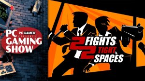 2 Fights 2 Tight Spaces launch trailer - PC Gaming Show 2026