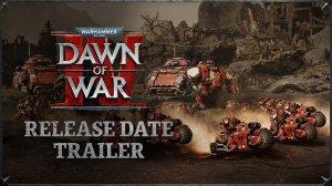 Warhammer 40,000: Dawn of War IV - Release Date & Post-Launch Roadmap Reveal Trailer