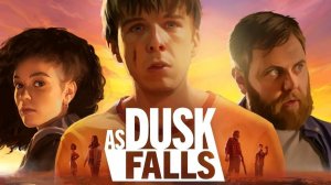 As Dusk Falls 💥Прохождение 💥Часть 3