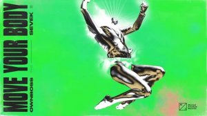 Öwnboss, Sevek - Move Your Body (Official Visualizer)