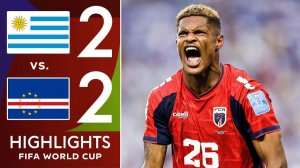 Uruguay vs Cape Verde 2-2 | Highlights and Goals | Late Drama in World Cup 2026