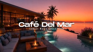 Luxury Chillout Lounge 2026 | Café Del Mar Ibiza Premium Relaxation Escape