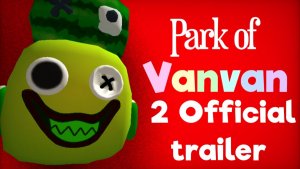 PARK OF VANVAN OFFICIAL TRAILER 2